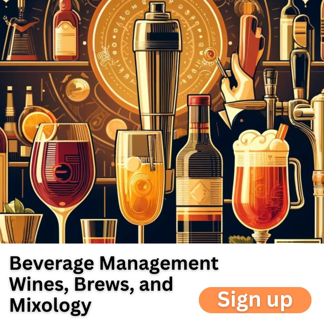 Beverage Management: Wines, Brews, and Mixology